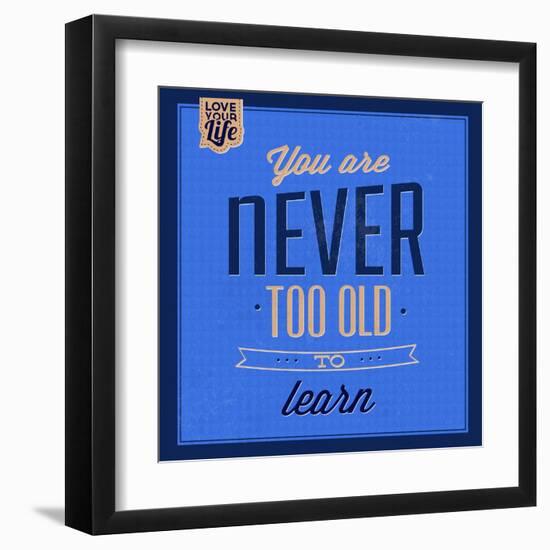 You are Never Too Old 1-Lorand Okos-Framed Art Print