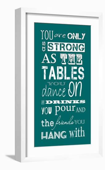 You are Only as Strong as the Friends You Hang With-Veruca Salt-Framed Art Print