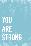 You Are Strong-Kindred Sol Collective-Framed Print Mount