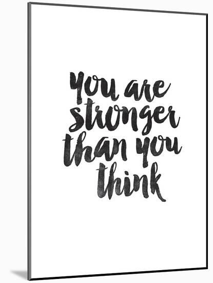 You Are Stronger Than You Think-Brett Wilson-Mounted Art Print
