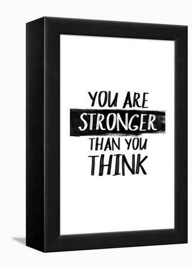 You Are Stronger Than You Think-null-Framed Stretched Canvas