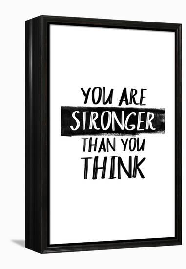 You Are Stronger Than You Think-null-Framed Stretched Canvas