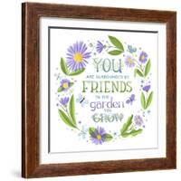 You are Surrounded by Friends-Heather Rosas-Framed Art Print