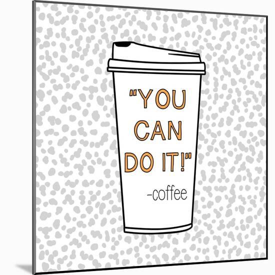 You Can Do It-Evangeline Taylor-Mounted Art Print