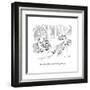 "You can't compete with a retired pharmacist." - New Yorker Cartoon-David Borchart-Framed Premium Giclee Print