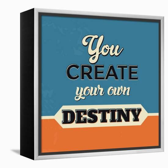 You Create Your Own Destiny-Lorand Okos-Framed Stretched Canvas