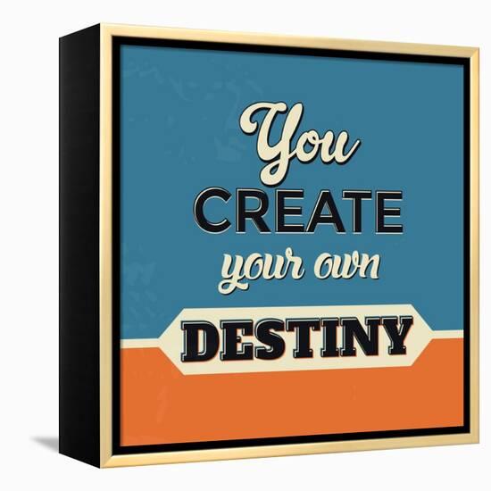 You Create Your Own Destiny-Lorand Okos-Framed Stretched Canvas