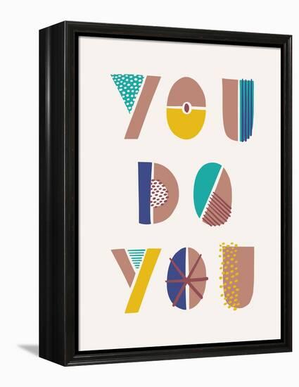 You Do You-Cody Alice Moore-Framed Stretched Canvas