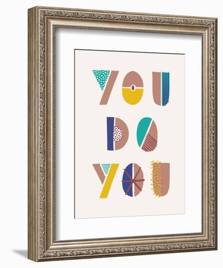 You Do You-Cody Alice Moore-Framed Art Print