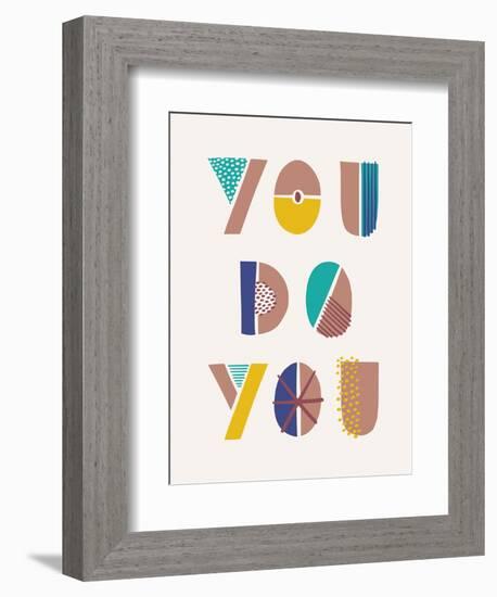 You Do You-Cody Alice Moore-Framed Art Print