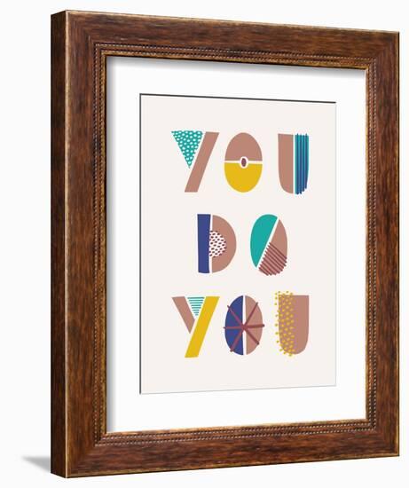 You Do You-Cody Alice Moore-Framed Art Print