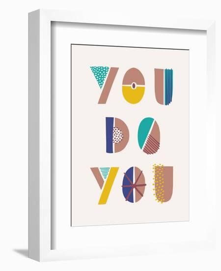 You Do You-Cody Alice Moore-Framed Art Print
