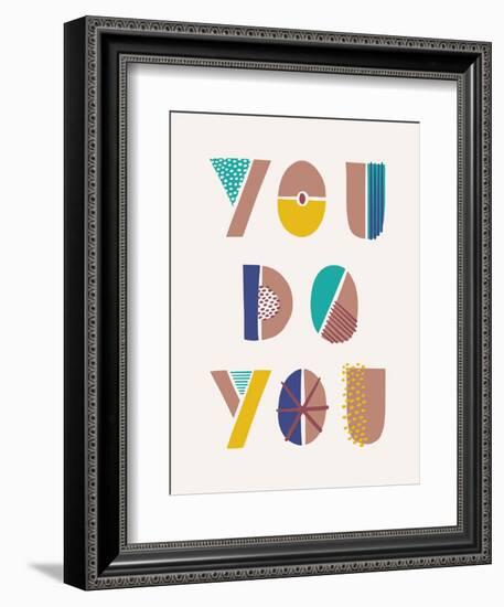 You Do You-Cody Alice Moore-Framed Art Print