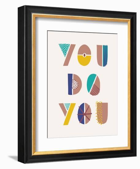 You Do You-Cody Alice Moore-Framed Art Print