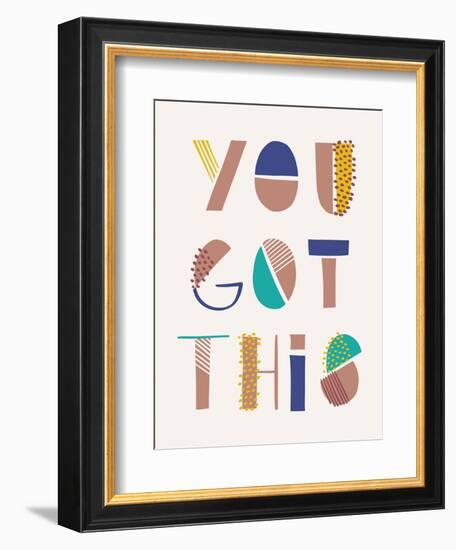 You Got This-Cody Alice Moore-Framed Art Print