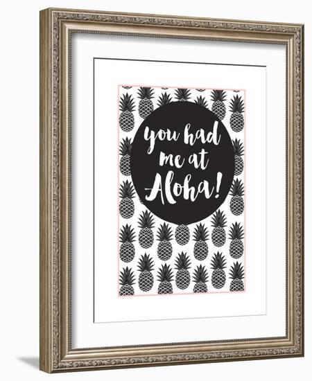 You Had Me At Aloha-Bella Dos Santos-Framed Art Print