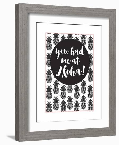 You Had Me At Aloha-Bella Dos Santos-Framed Art Print