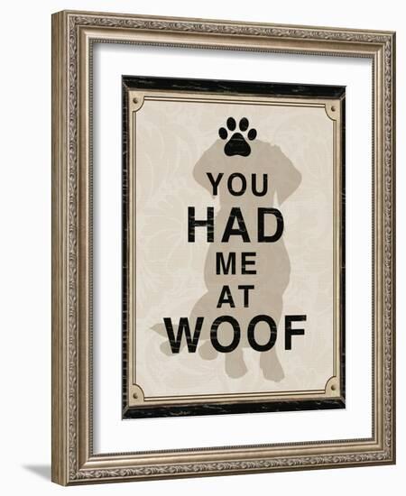You Had Me at Woof-Piper Ballantyne-Framed Art Print