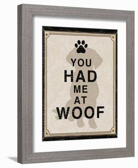 You Had Me at Woof-Piper Ballantyne-Framed Art Print