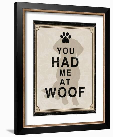 You Had Me at Woof-Piper Ballantyne-Framed Art Print