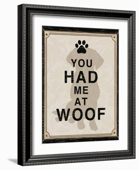 You Had Me at Woof-Piper Ballantyne-Framed Art Print