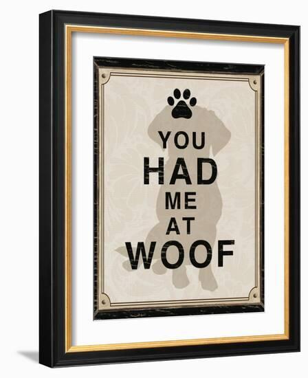 You Had Me at Woof-Piper Ballantyne-Framed Art Print