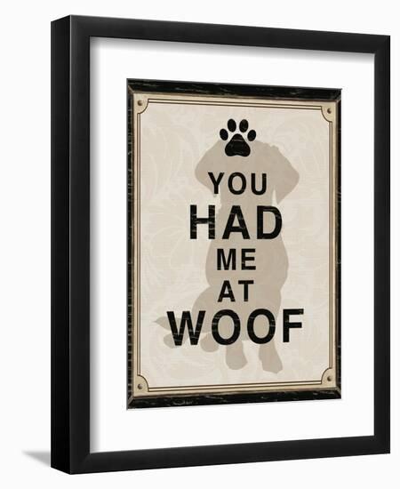 You Had Me at Woof-Piper Ballantyne-Framed Premium Giclee Print