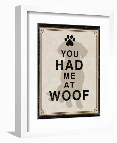 You Had Me at Woof-Piper Ballantyne-Framed Premium Giclee Print