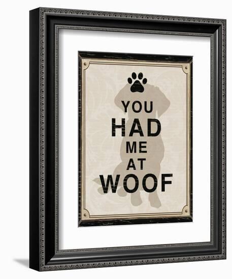 You Had Me at Woof-Piper Ballantyne-Framed Premium Giclee Print