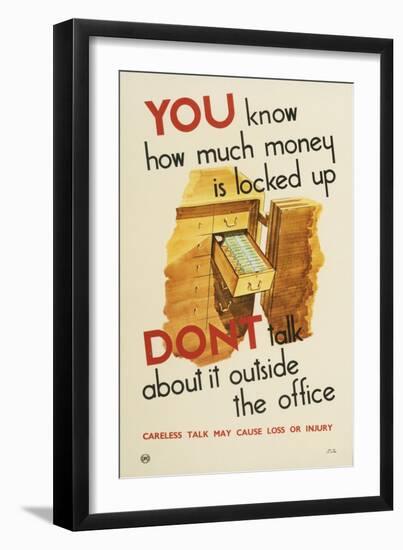 You Know How Much Money Is Locked Up, Don't Talk About it Outside the Office-null-Framed Art Print