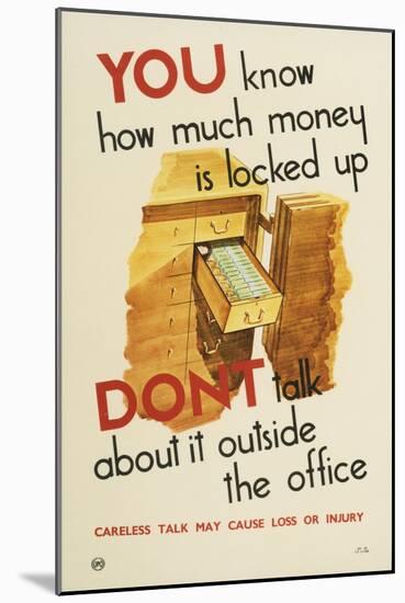 You Know How Much Money Is Locked Up, Don't Talk About it Outside the Office-null-Mounted Art Print