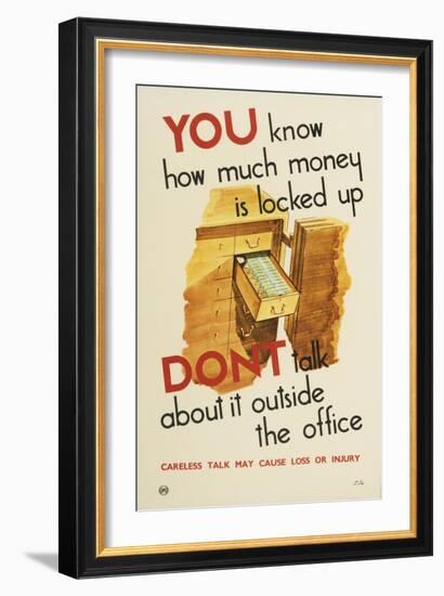 You Know How Much Money Is Locked Up, Don't Talk About it Outside the Office-null-Framed Art Print