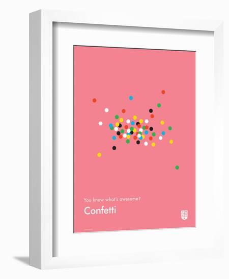 You Know What's Awesome? Confetti (Pink)-Wee Society-Framed Premium Giclee Print