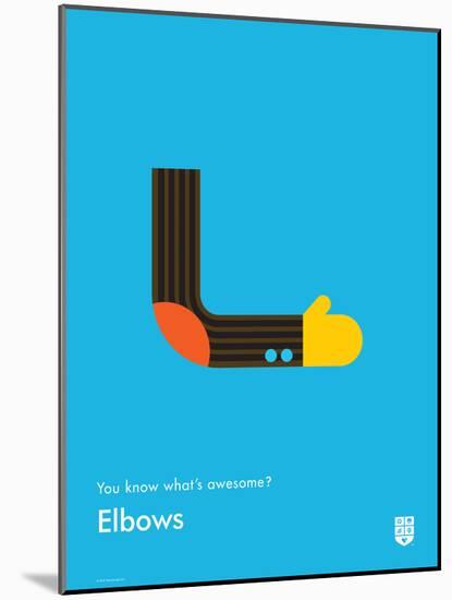 You Know What's Awesome? Elbows (Blue)-Wee Society-Mounted Art Print