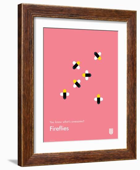 You Know What's Awesome? Fireflies (Pink)-Wee Society-Framed Art Print