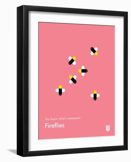 You Know What's Awesome? Fireflies (Pink)-Wee Society-Framed Art Print