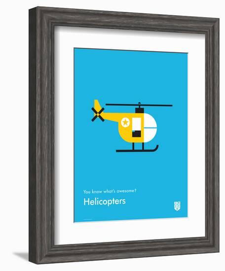 You Know What's Awesome? Helicopters (Blue)-Wee Society-Framed Art Print