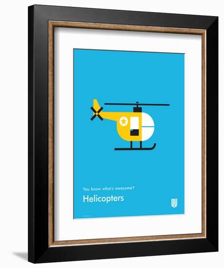 You Know What's Awesome? Helicopters (Blue)-Wee Society-Framed Art Print