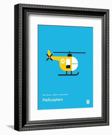 You Know What's Awesome? Helicopters (Blue)-Wee Society-Framed Art Print