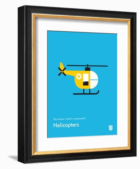 You Know What's Awesome? Helicopters (Blue)-Wee Society-Framed Art Print