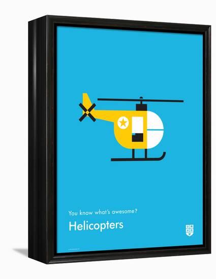 You Know What's Awesome? Helicopters (Blue)-Wee Society-Framed Stretched Canvas