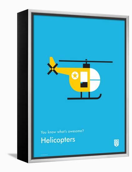 You Know What's Awesome? Helicopters (Blue)-Wee Society-Framed Stretched Canvas