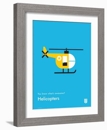 You Know What's Awesome? Helicopters (Blue)-Wee Society-Framed Art Print