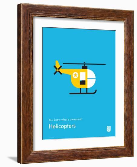 You Know What's Awesome? Helicopters (Blue)-Wee Society-Framed Art Print