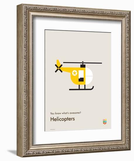 You Know What's Awesome? Helicopters (Gray)-Wee Society-Framed Premium Giclee Print