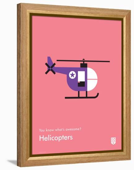 You Know What's Awesome? Helicopters (Pink)-Wee Society-Framed Stretched Canvas