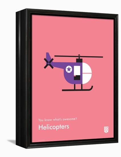 You Know What's Awesome? Helicopters (Pink)-Wee Society-Framed Stretched Canvas