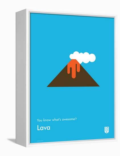 You Know What's Awesome? Lava (Blue)-Wee Society-Framed Stretched Canvas