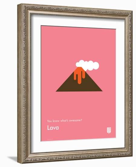 You Know What's Awesome? Lava (Pink)-Wee Society-Framed Art Print