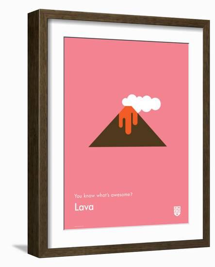 You Know What's Awesome? Lava (Pink)-Wee Society-Framed Art Print